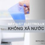 Máy giặt Electrolux không xả nước xả vải và cách xử lý TRIỆT ĐỂ 100%